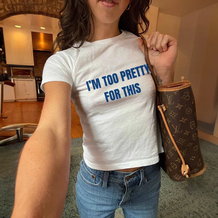 Tricou damă Im Too Pretty